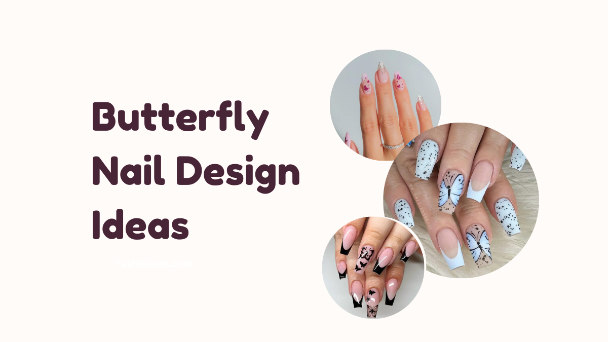 Butterfly Nail Design Ideas